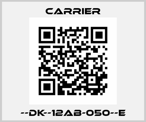 --DK--12AB-050--E Carrier
