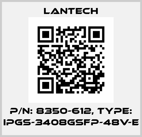 P/N: 8350-612, Type: IPGS-3408GSFP-48V-E Lantech