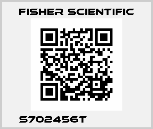 S702456T               Fisher Scientific
