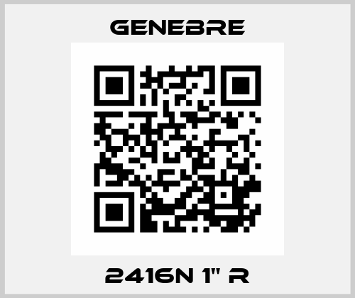 2416N 1" R Genebre