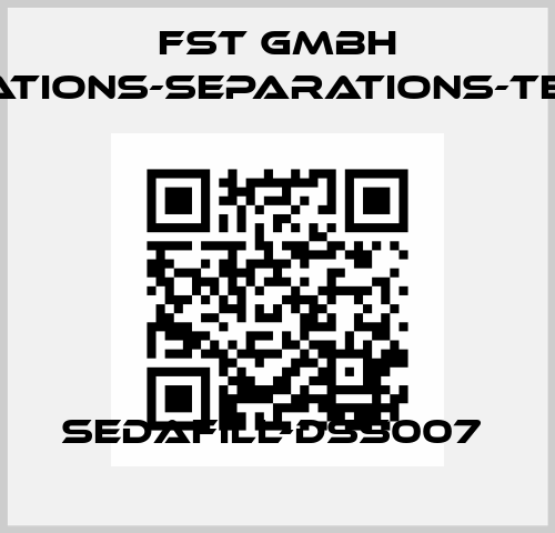 SEDAFILL-DSS007  FST