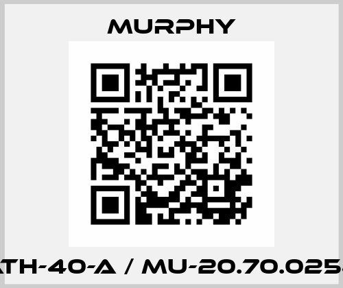 ATH-40-A / MU-20.70.0254 Murphy