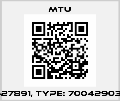 P/N: 627891, Type: 700429030002 MTU
