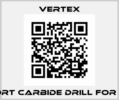 short carbide drill for U-2  Vertex