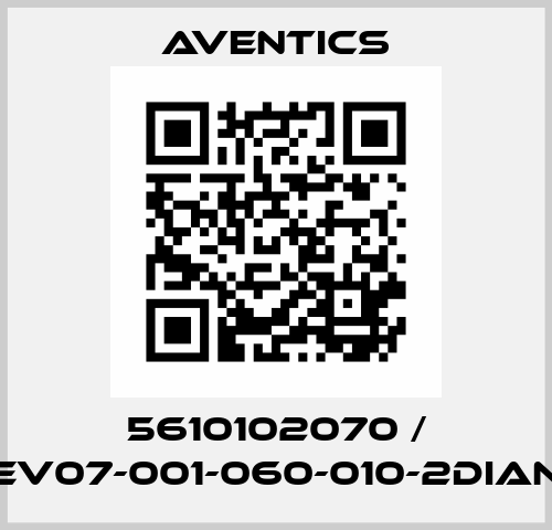 5610102070 / EV07-001-060-010-2DIAN Aventics