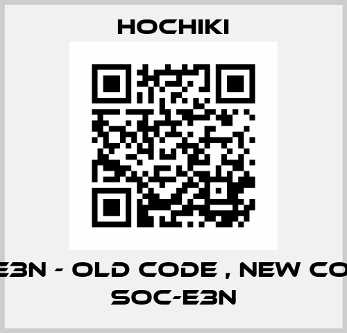 SLR-E3N - old code , new code is SOC-E3N Hochiki