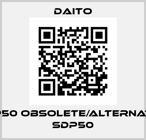SMP50 obsolete/alternative SDP50 Daito