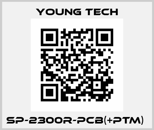 SP-2300R-PCB(+PTM)  Young Tech