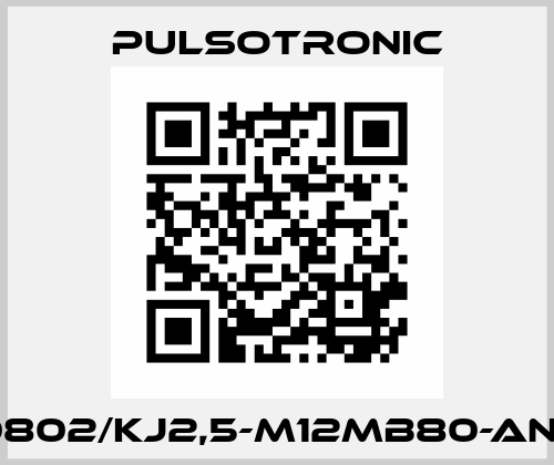 08317140802/KJ2,5-M12MB80-ANU-X0409 Pulsotronic
