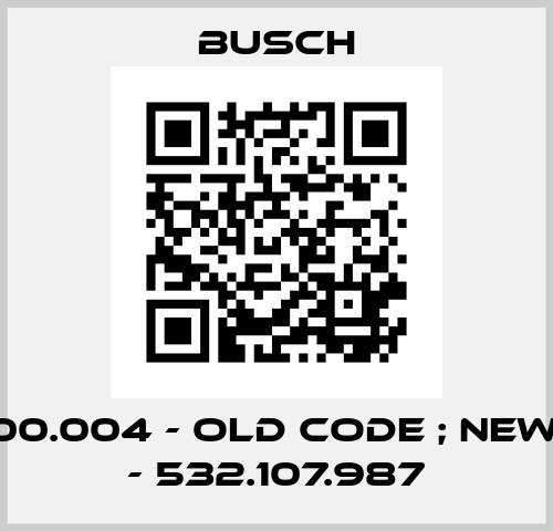 532.000.004 - old code ; new code - 532.107.987 Busch