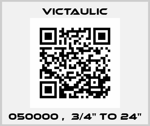 050000 ,  3/4" to 24" Victaulic