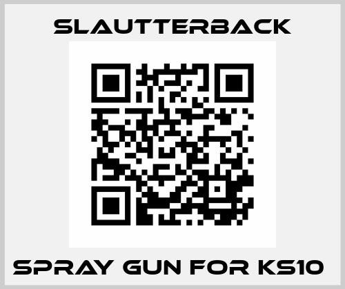 SPRAY GUN FOR KS10  Slautterback