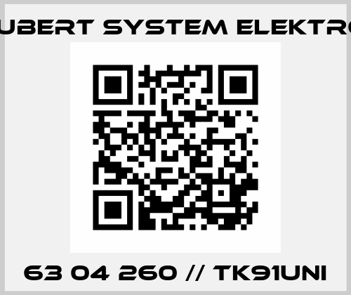 63 04 260 // TK91UNI Schubert System Elektronik