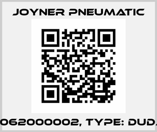 P/N: J062000002, Type: DUDJ-200 Joyner Pneumatic