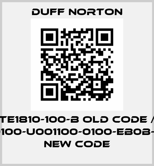 TE1810-100-B old code / EMT0100-U001100-0100-EB0B-0000 new code Duff Norton