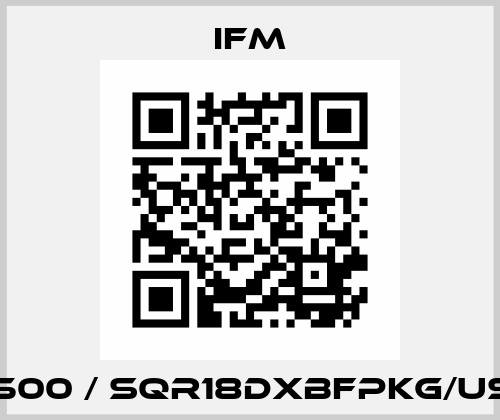 SQ0500 / SQR18DXBFPKG/US-100 Ifm
