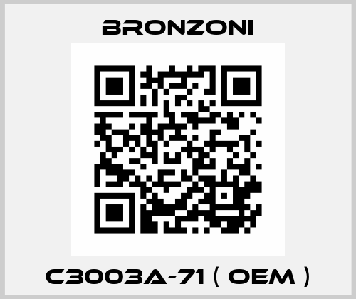 C3003A-71 ( OEM ) Bronzoni