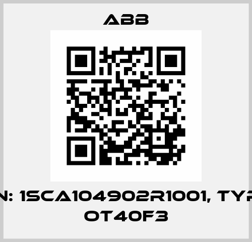 p/n: 1SCA104902R1001, Type: OT40F3 ABB