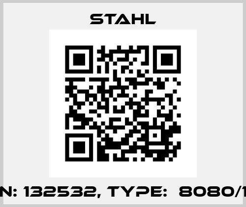 P/N: 132532, Type:  8080/1-3 Stahl