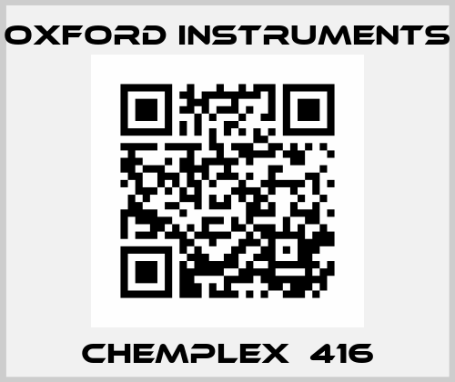 Chemplex  416 Oxford Instruments