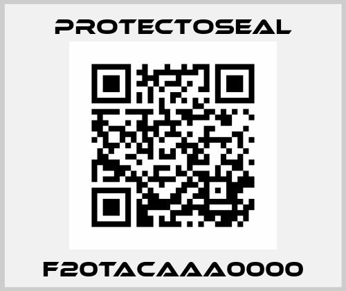 F20TACAAA0000 Protectoseal