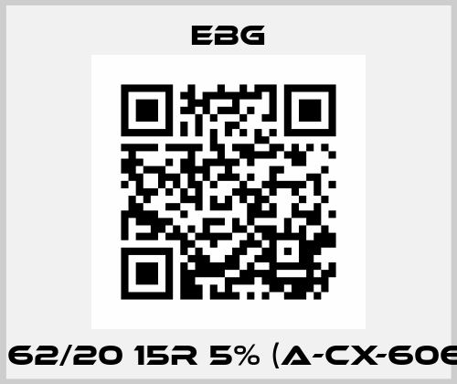 ESP 62/20 15R 5% (A-CX-6068.2) EBG