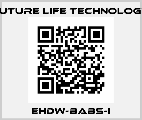 EHDW-BABS-I Future Life Technology