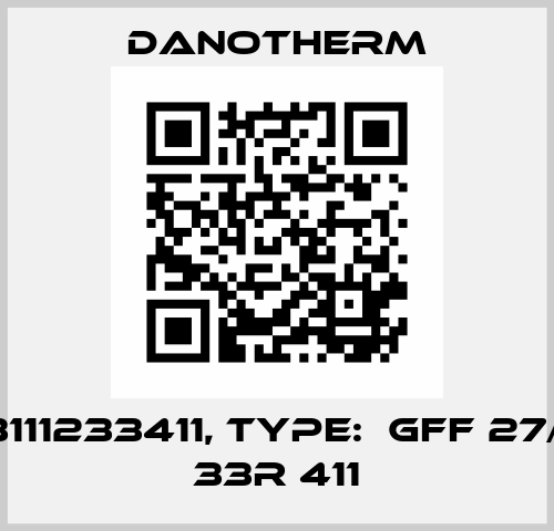 P/N: F3111233411, Type:  GFF 27/80 ML 33R 411 Danotherm