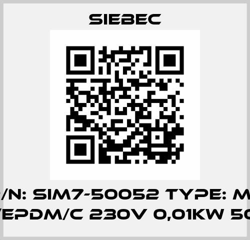 P/N: SIM7-50052 Type: M7 PP/EPDM/C 230V 0,01kW 50Hz Siebec