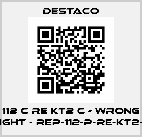 REP 112 C RE KT2 C - wrong ref, right - REP-112-P-RE-KT2-C Destaco