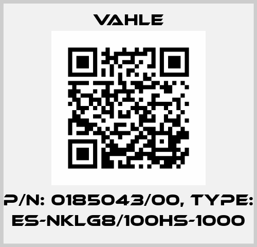 P/n: 0185043/00, Type: ES-NKLG8/100HS-1000 Vahle