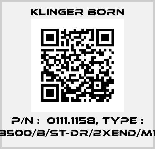 P/N :  0111.1158, Type : K3500/B/ST-DR/2xEnd/M12 Klinger Born