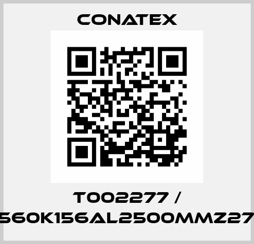 T002277 / T560K156AL2500mmZ27X Conatex