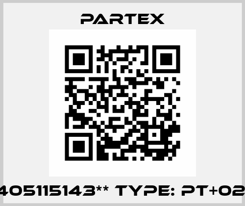 P/N: 405115143** Type: PT+02015A Partex