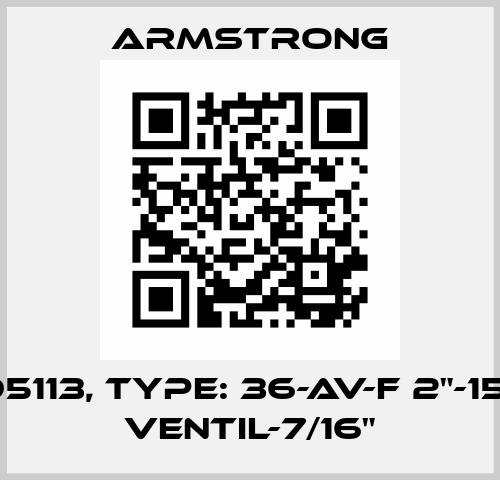 P/N: 95113, Type: 36-AV-F 2"-150lbs Ventil-7/16" Armstrong