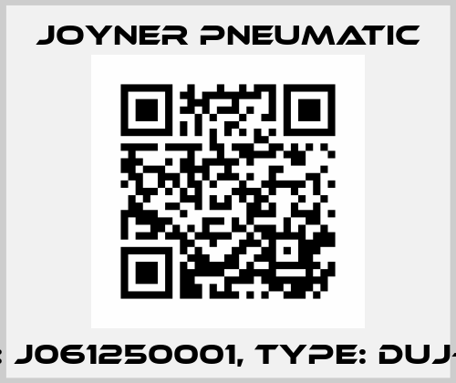 P/N: J061250001, Type: DUJ-125 Joyner Pneumatic