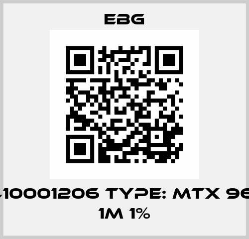 P/N: 410001206 Type: MTX 969.105 1M 1% EBG