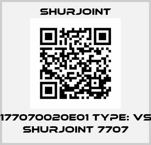 P/N: 177070020E01 Type: VSH SJ Shurjoint 7707 Shurjoint