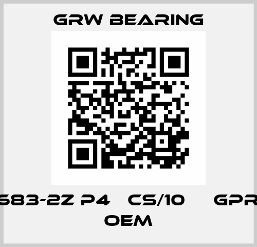 SSF683-2Z P4   CS/10     GPRJL10 OEM GRW Bearing
