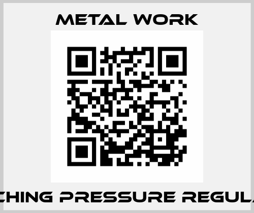 Switching pressure regulation Metal Work