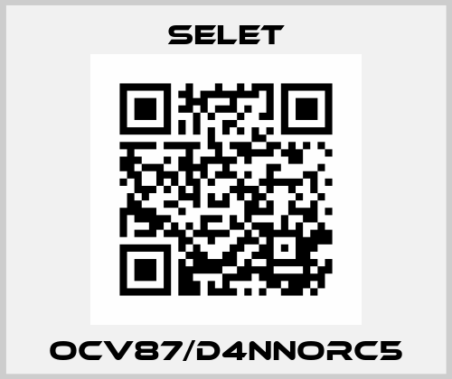 OCV87/D4NNORC5 Selet