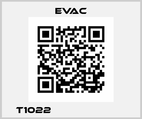 T1022                         Evac