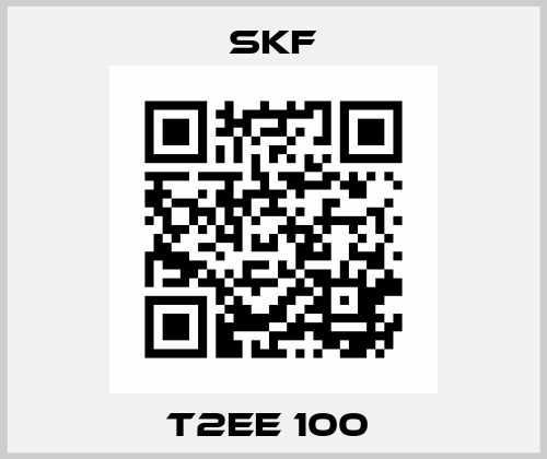 T2EE 100  Skf