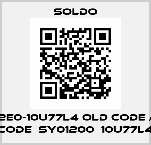 SY012E0-10U77L4 old code / new code  SY01200‐10U77L4 Soldo