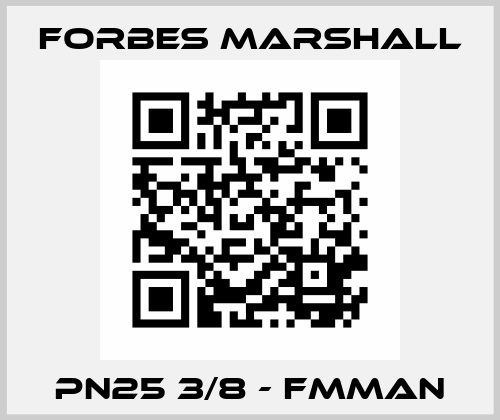 PN25 3/8 - FMMAN FORBES MARSHALL