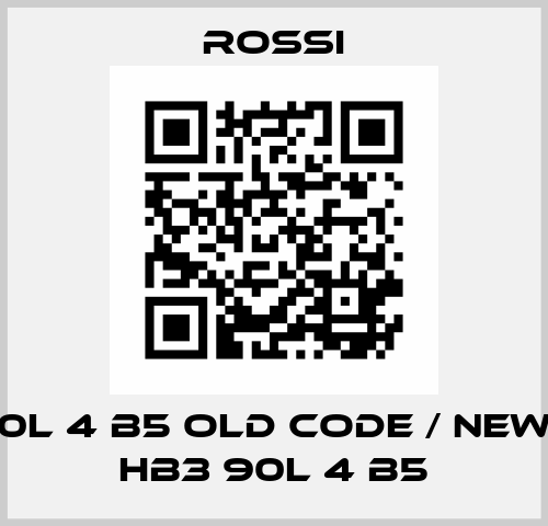 HB2 90L 4 B5 old code / new code HB3 90L 4 B5 Rossi
