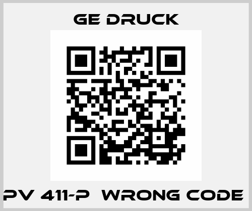 PV 411-p  wrong code  Ge Druck