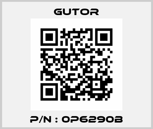 P/N : 0P6290B Gutor