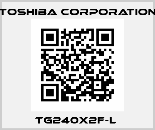 TG240X2F-L  TOSHIBA CORPORATION