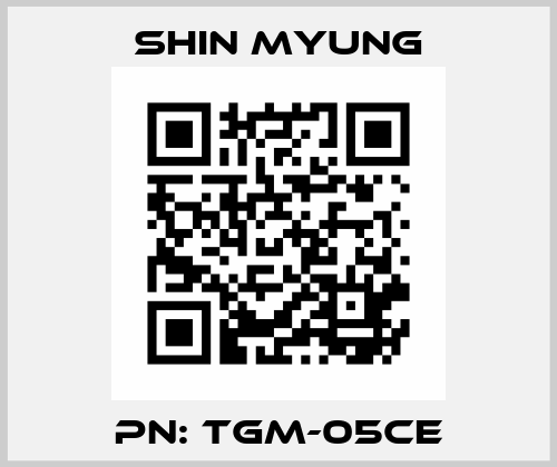 PN: TGM-05CE Shin Myung